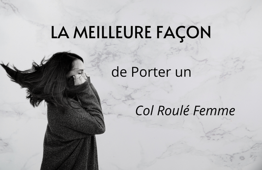 La Meilleure Façon de Porter un Col Roulé Femme (Juin 2021)