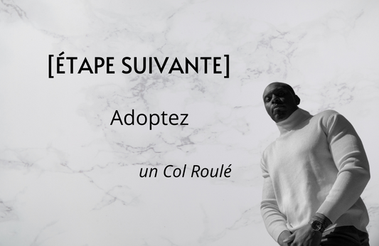 Passez au Stade Supérieur : Portez un Col Roulé