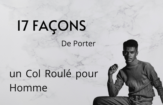 Comment Porter un Col Roulé Homme (Mars 2021)